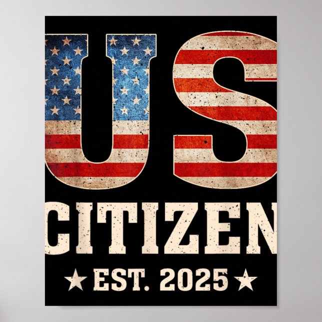 Poster Us Citizen Est 2025 Us Drapeau Nouvelle Citoyennet (Devant)
