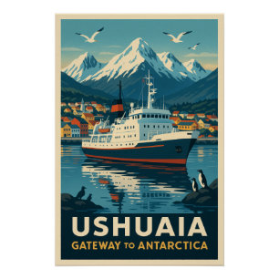 Poster Ushuaia - Porte d'entrée de l'Antarctique