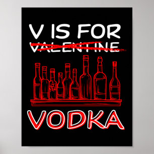 Poster V C'Est Pour La Vodka Valentines Day Drôle La Sain