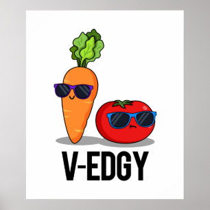Poster V-Edgy Funny Veggie Pun