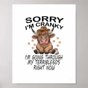 Poster Vache Désolé, je suis Cranky, je traverse mon terr