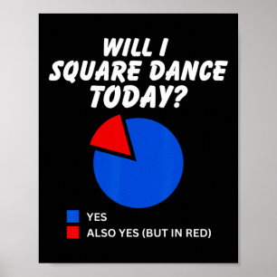 Poster Vais-je Danse Carré aujourd'hui Oui Pie Graphique 