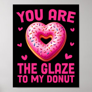 Poster Valentin drôle Donut Vous êtes la glaçage à mon Do