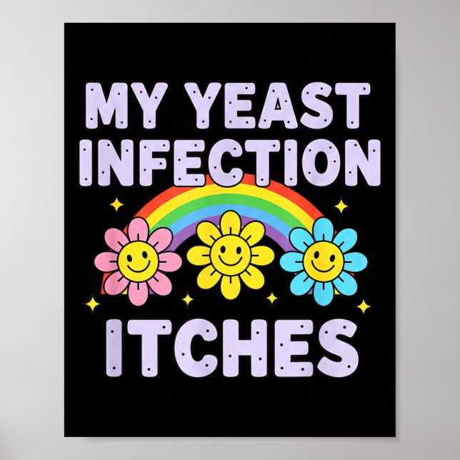 Poster Valentine's Day My Yeast Infection Itches Funny Cr (Devant)