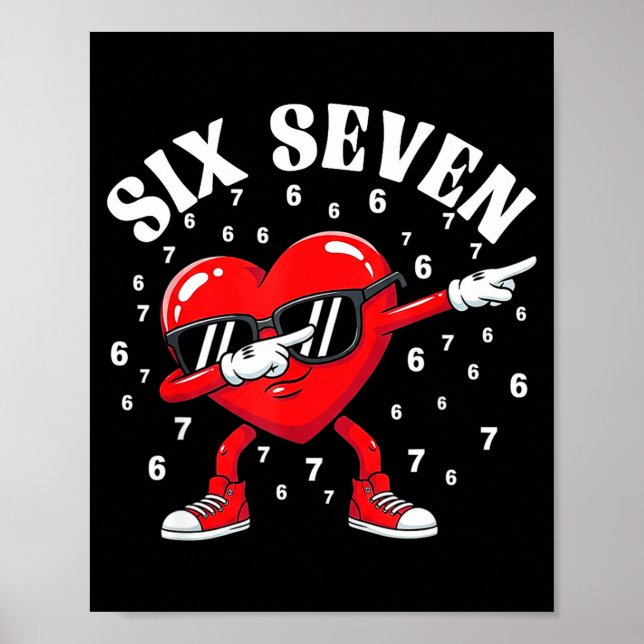 Poster Valentines Day Six Seven 6 7 Meme Dab Heart Funny  (Devant)