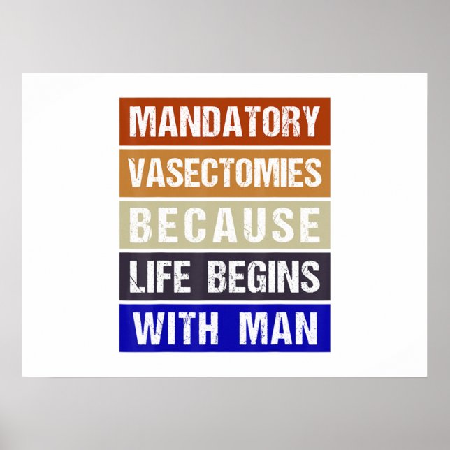 Poster Vasectomies Obligatoires Parce Que La Vie Commence (Devant)