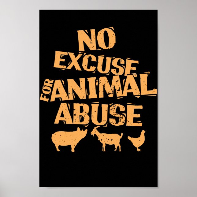 Poster Vegan "Pas d'excuse pour maltraiter les animaux" (Devant)