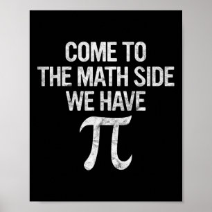 Poster Venez À Math Side Nous Avons Pi Cadeau Math Gee Ét