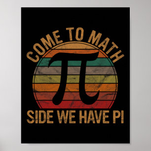 Poster Venez À Math Side Nous Avons Pi Don Math Enseignan