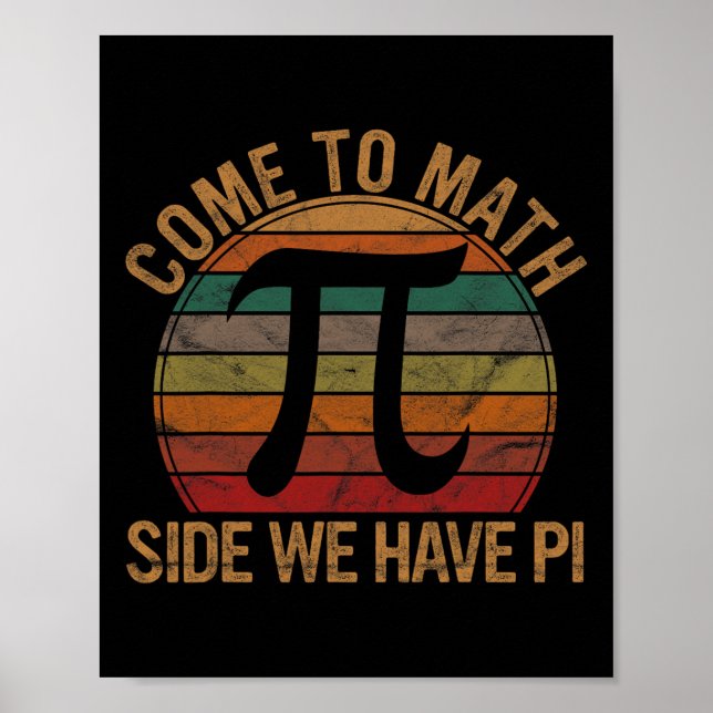 Poster Venez À Math Side Nous Avons Pi Don Math Enseignan (Devant)