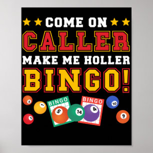 Poster Venir De Caller Me Rendre Holler Bingo Drôle Lucky