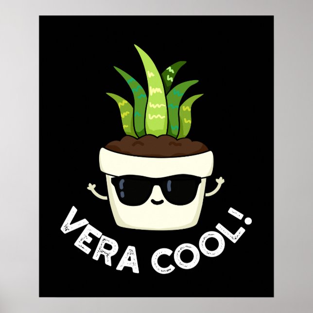 Poster Vera Cool Funny Aloe Vera Pun Dark BG (Devant)