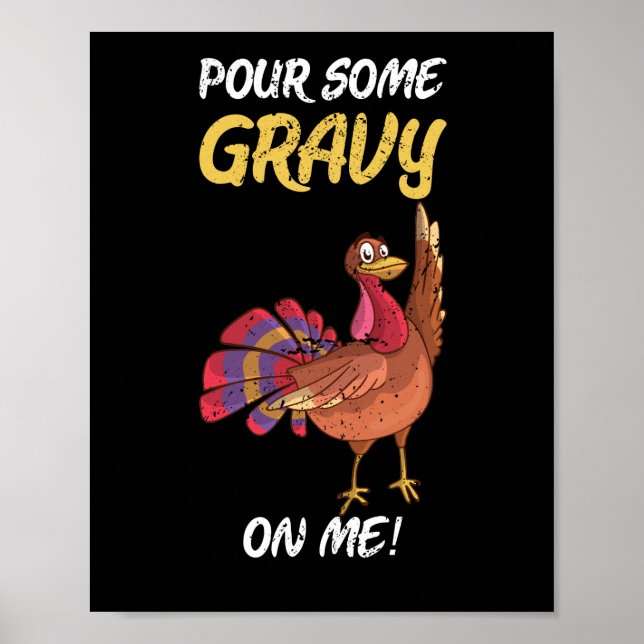 Poster Versez du gravier sur moi Turquie Gravy Thanksgivi (Devant)