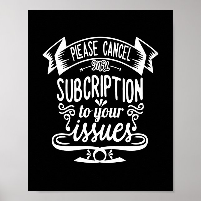 Poster Veuillez Annuler Mon Abonnement À Vos Problèmes Dr (Devant)