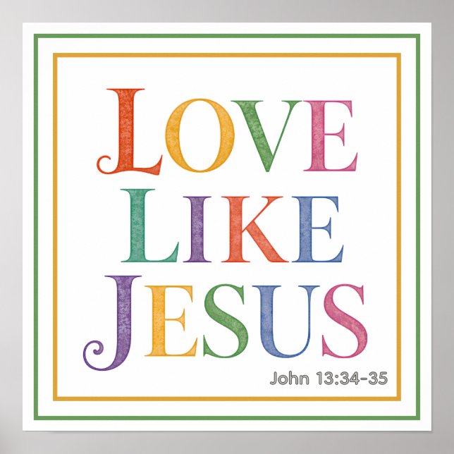 Poster Vibrant Watercolor Love Like Jesus Biblical Quote (Devant)
