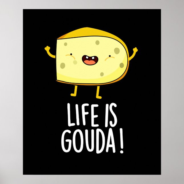 Poster Vie Est Gouda Amusante Pot Positif Pot À Fromage S (Devant)