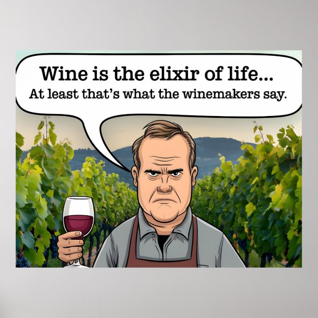 Poster Vignoble Winemaker, le vin est l'élixir de la vie (Devant)