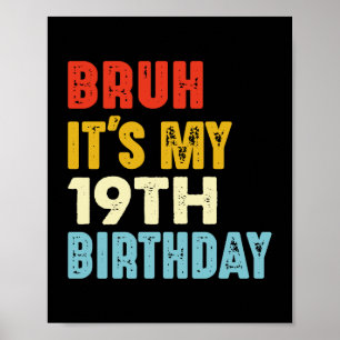 Poster Vintage Bruh C'est mon 19e anniversaire 19 ans