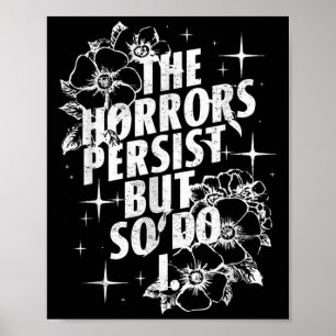 Poster Vintage Les horreurs persistent mais je le fais au