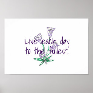 Poster Vivez Chaque Jour À L'Art Fleur Le Plus Inspiré
