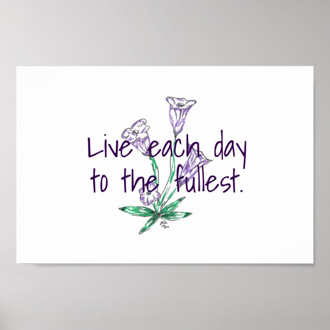 Poster Vivez Chaque Jour À L'Art Fleur Le Plus Inspiré (Devant)