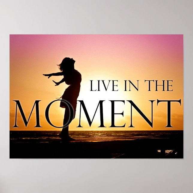 Poster Vivez dans le moment Citation Inspiration Motivati (Devant)