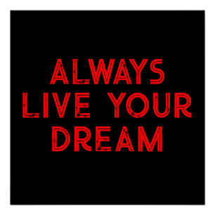 Poster Vivez toujours votre rêve Motivation