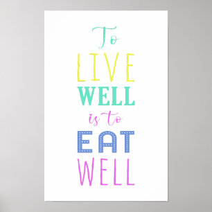 Poster Vivre bien, c'est bien manger Manger sainement