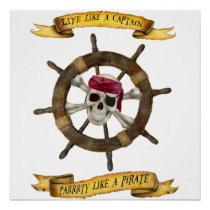 POSTER VIVRE COMME UN PARTI DE CAPITAINE COMME UN PIRATE