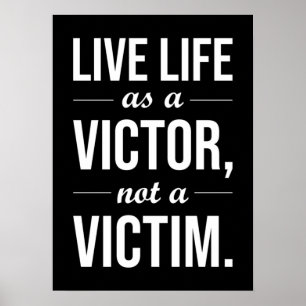 Poster Vivre La Vie En Tant Que Victor, Pas Une Victime