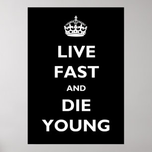 Poster Vivre Rapidement Et Mourir Jeune