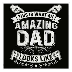 Poster Voici à quoi ressemble un papa incroyable