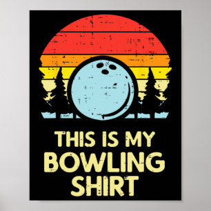 Poster Voici Ma Chemise De Bowling Rétro Bowler Hommes Fe