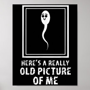 Poster Voici Une Photo Vraiment Vieille De Moi Amusant Hu