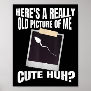 Poster Voici Une Photo Vraiment Vieille De Moi Drôle Gag 