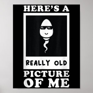 Poster Voici Une Photo Vraiment Vieille De Moi Drôle Moye