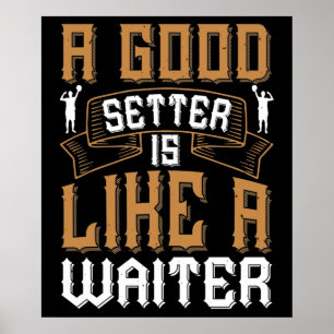 Poster Volleyball - A Good Setter Like A Waiter