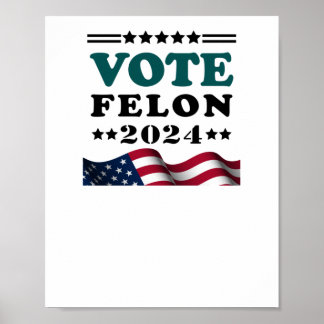 Poster Vote Felon 2024 Condamné Sticker Felon