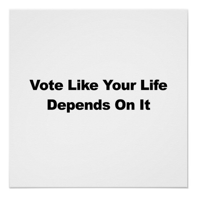 Poster Votez Comme Votre Vie En Dépend (Devant)
