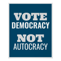 Votez Démocratie et non autocratie - Panneau Custo