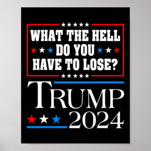 Poster Votez pour Donald Trump Que Diable Avez-Vous à Fai