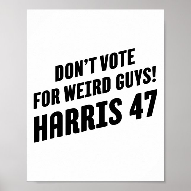 Poster Votez Pour Les Gars Bizarres ! Harris 47 1 (Devant)
