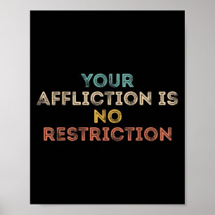 Poster Votre Affliction N'est Aucune Restriction Motivati