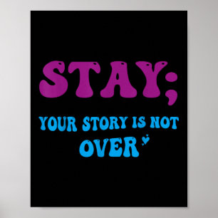 Poster Votre histoire n'est pas terminée Restez Préventio