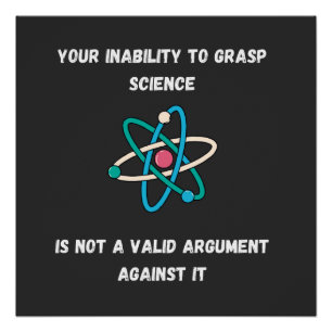 Poster votre incapacité à saisir la science