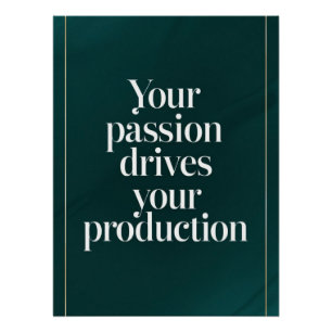 Poster Votre passion motive votre option de production 2