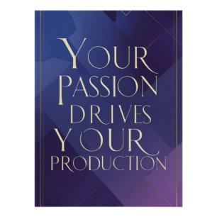 Poster Votre passion motive votre production