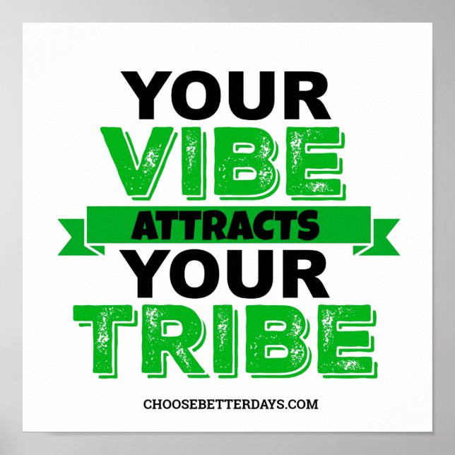 POSTER VOTRE VIBE ATTIRE VOTRE TRIBU (Devant)