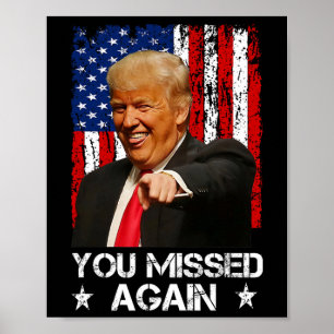 Poster Vous avez encore raté Trump 2025 Drapeau Usa 2