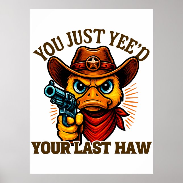 Poster Vous Avez Juste Votre Dernière Haw, Canard Occiden (Devant)